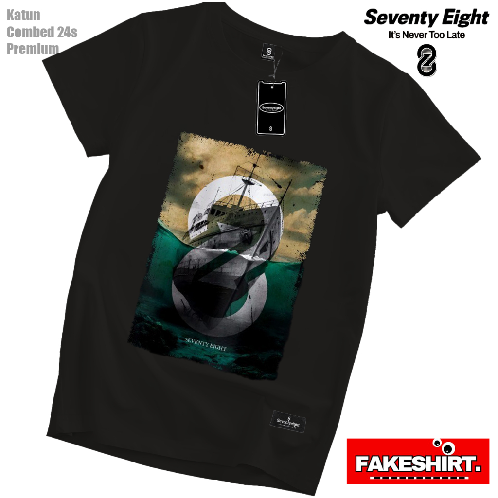 FAKESHIRT Kaos Distro Pria wanita Original SEVENTYEIGHT Motif TITANIC /Kaos Original Pria Wanita
