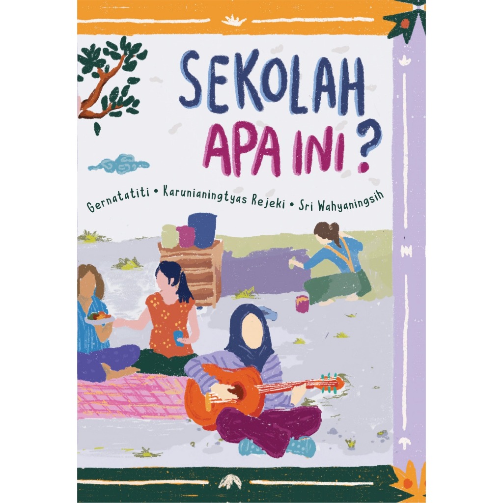 Sekolah Apa Ini? - Gernatatiti, dkk.