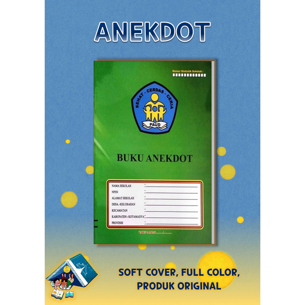 Buku Anekdot untuk TK - Paud (Buku Administrasi Guru TK/Paud)