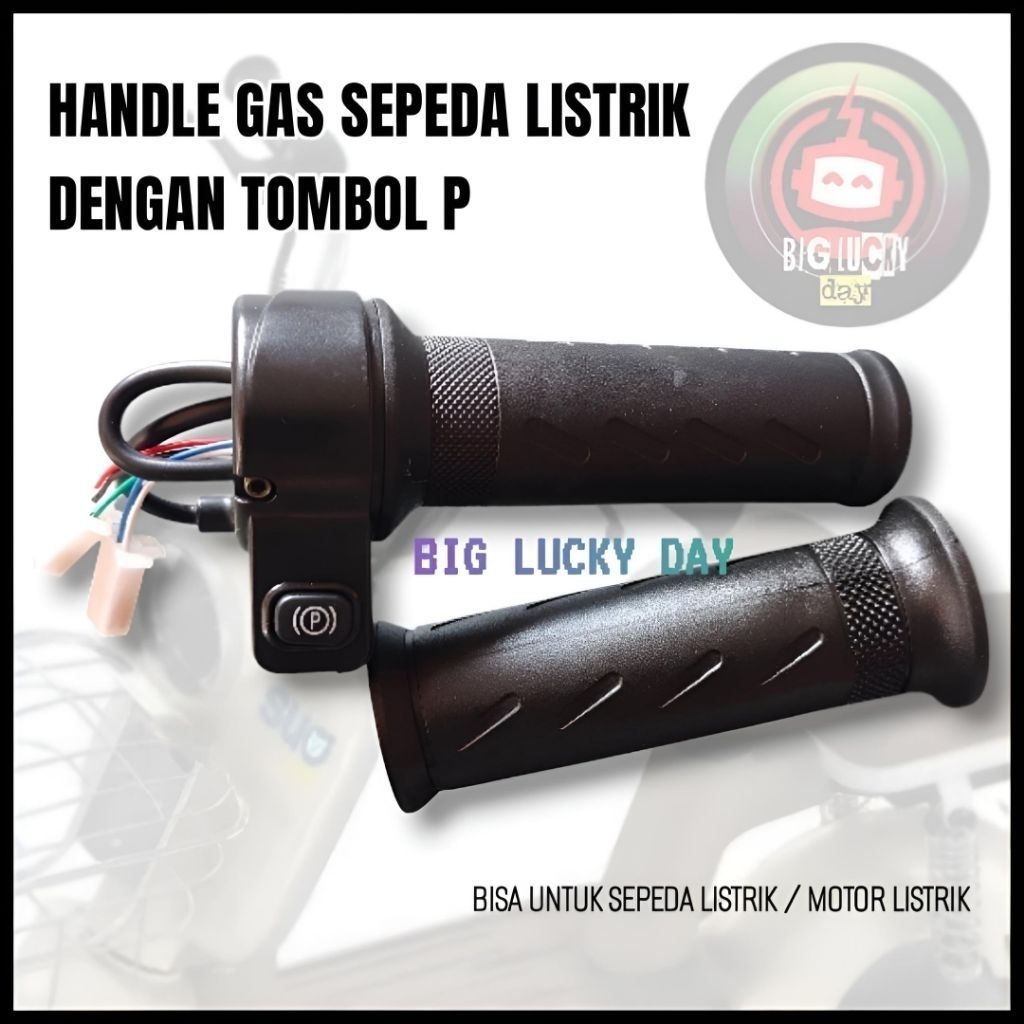 HANDLE GAS SEPEDA LISTRIK TOMBOL P UNIVERSAL 12V-72V THROTTLE MOTOR LISTRIK GRIP GAS MODE PARKIR PAR