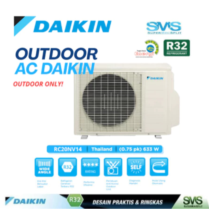 Outdoor AC Daikin Thailand Standart R32 RC20NV14 3/4 PK BARU (HANYA OUTDOOR SAJA TIDAK TERMASUK INDO