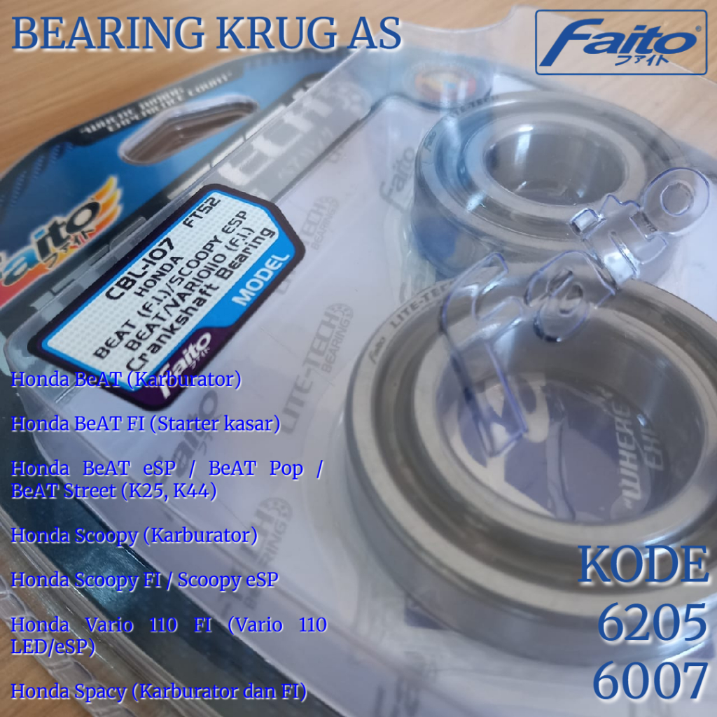 BEARING KRUG AS BEAT SCOOPY FAITO KODE BEARING 6205 dan 6007 FAITO LITE TECH