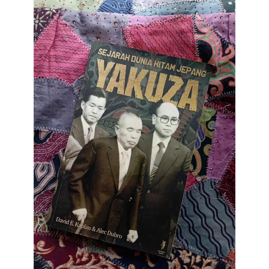 Yakuza: Sejarah Dunia Hitam Jepang - David E. Kaplan & Alec Dubro