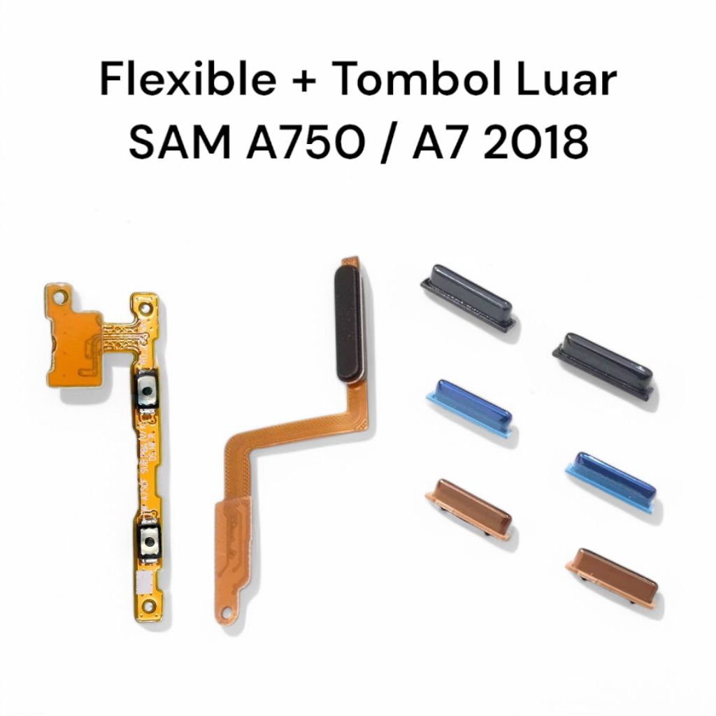 TOMBOL + FLEKSIBEL  SAMSUNG A750 / A7 2018