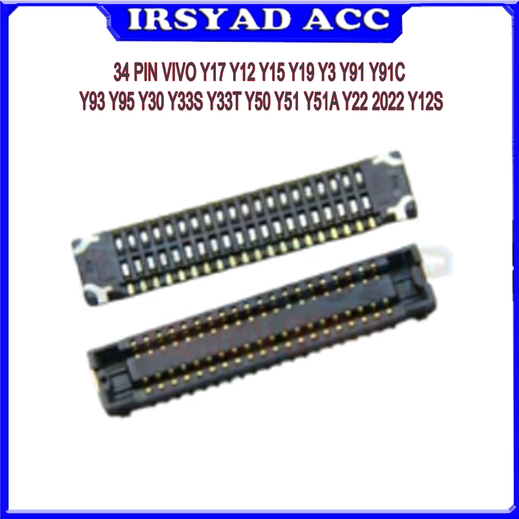 KONEKTOR LCD 34 PIN VIVO Y17 Y12 Y15 Y19 Y3 Y91 Y91C Y93 Y95 Y30 Y33S Y33T Y50 Y51 Y51A Y22 2022 Y12