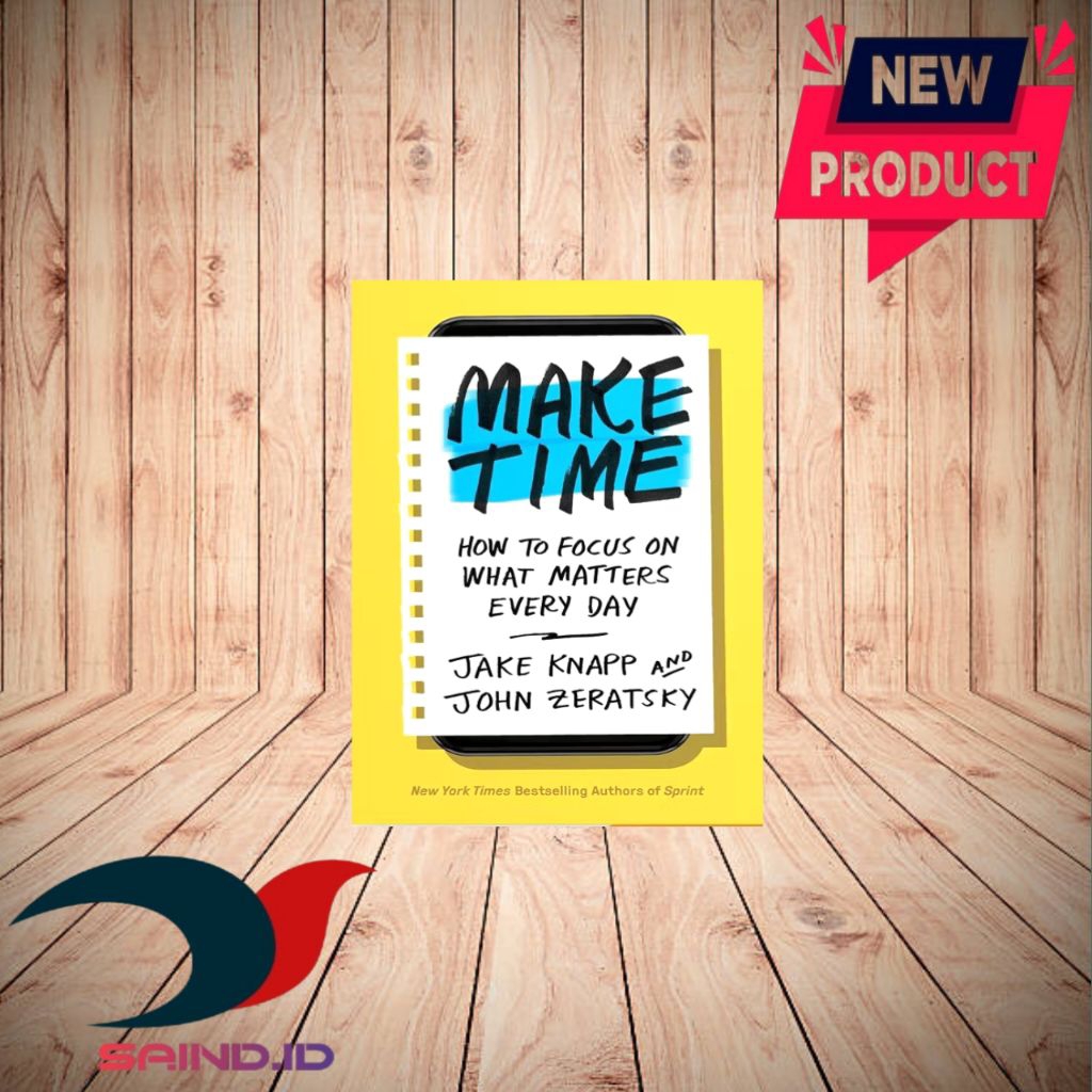 Make Time By Jake Knapp And Jhon Zeratsky