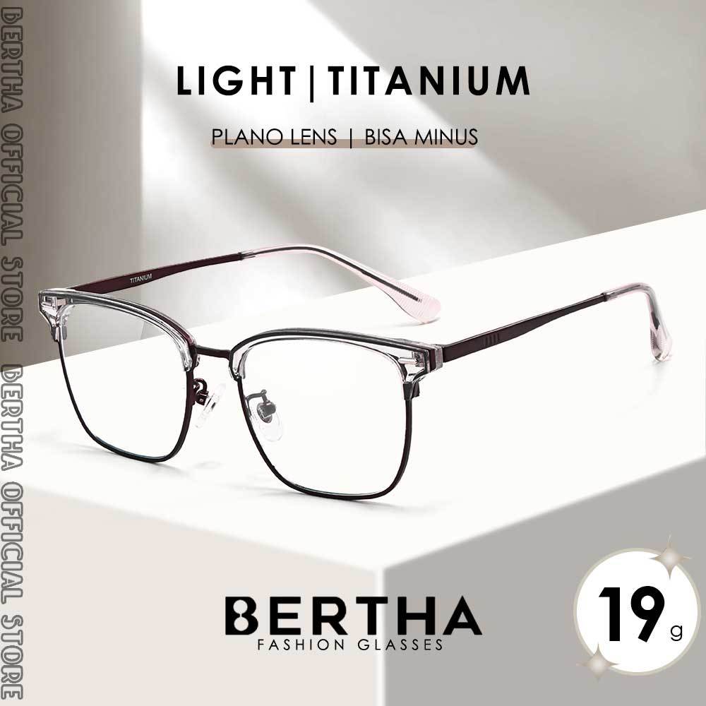 Bertha Frame Kacamata Lensa Plano Stylish Casual Trendy Bentuk Kotak Bahan Frame Titanium Kokoh Nyam