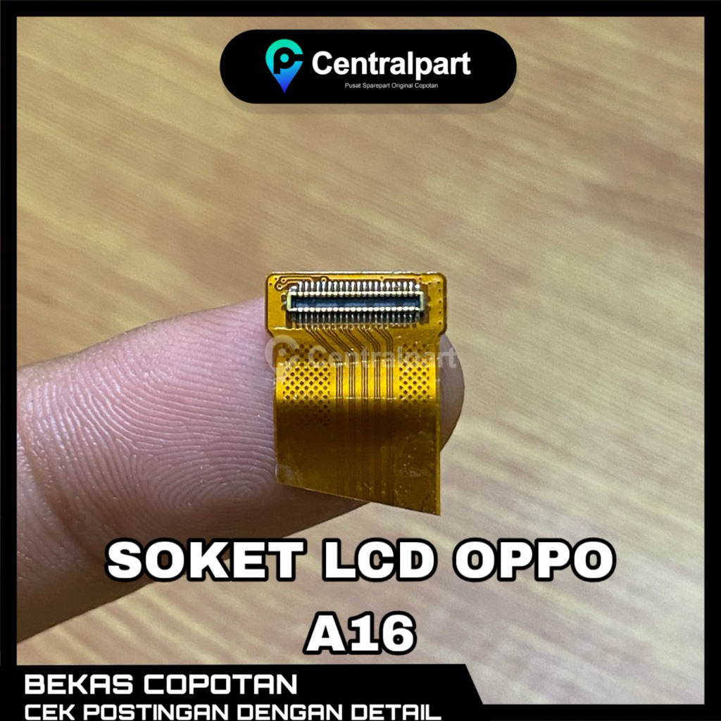 SOKET LCD OPPO A16 ORIGINAL COPOTAN