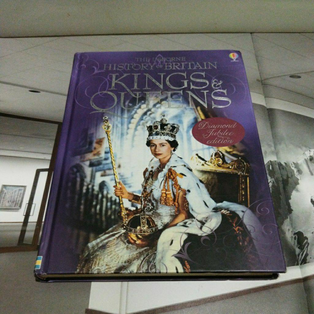 Hardcover bahasa inggris HISTORY OF BRITAIN KING & QUEENS