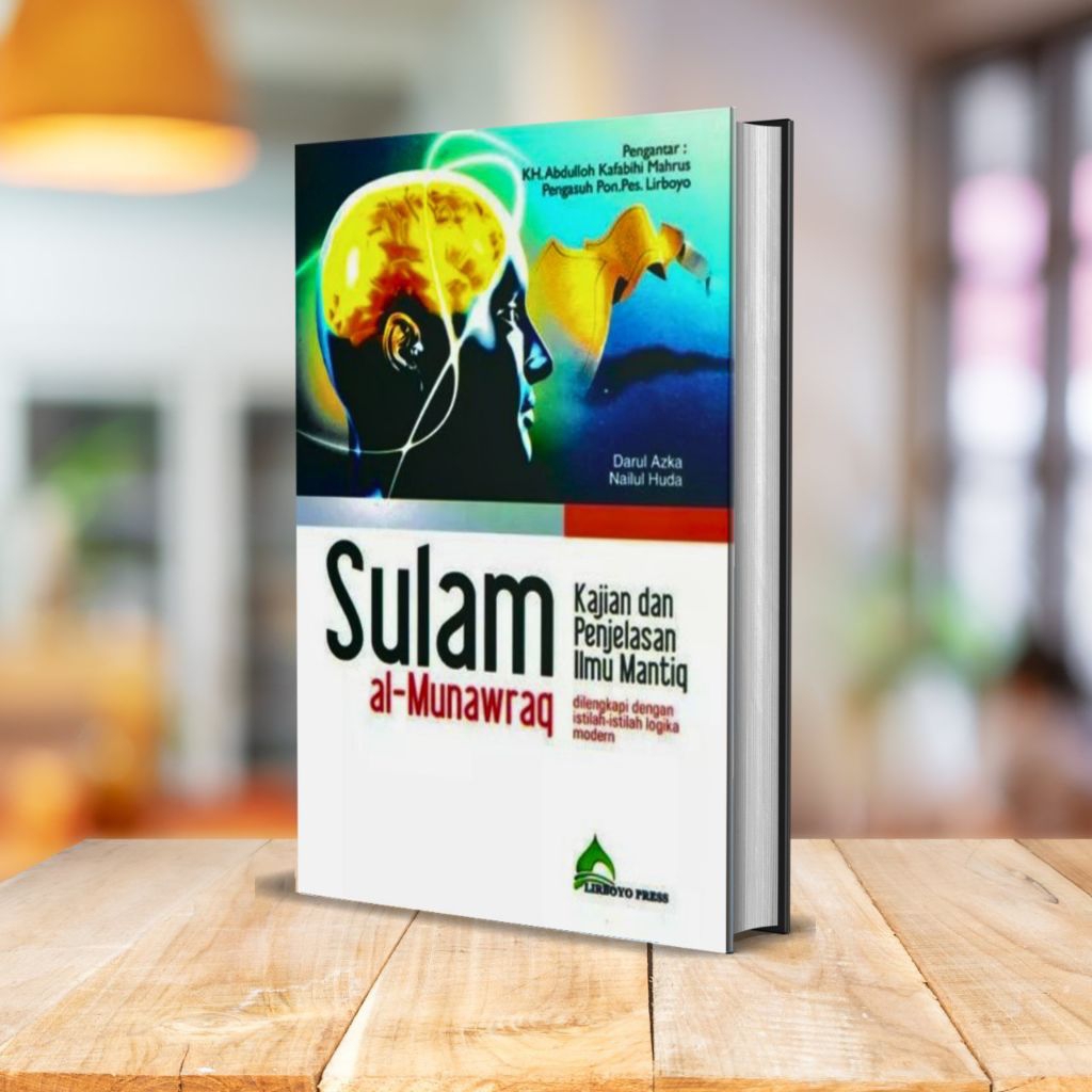 BUKU SULAM MUNAWAROQ KAJIAN DAN PENJELASAN ILMU MANTIQ SOFTCOVER SANTRI SALAF PRESS LIRBOYO PRESS TE