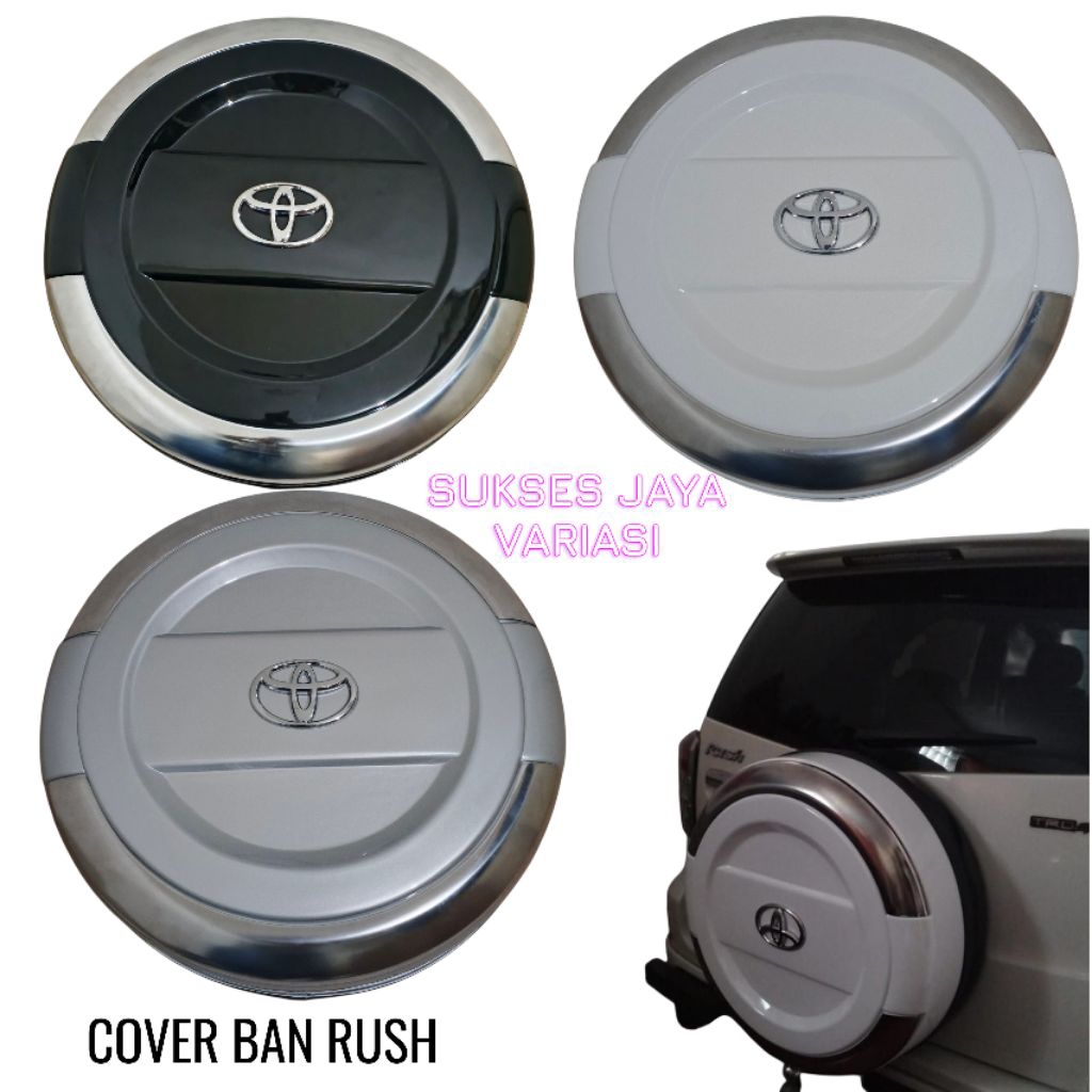 COVER BAN SEREP MOBIL TOYOTA RUSH LAMA / RUSH KONDE TANPA LOBANG KUNCI