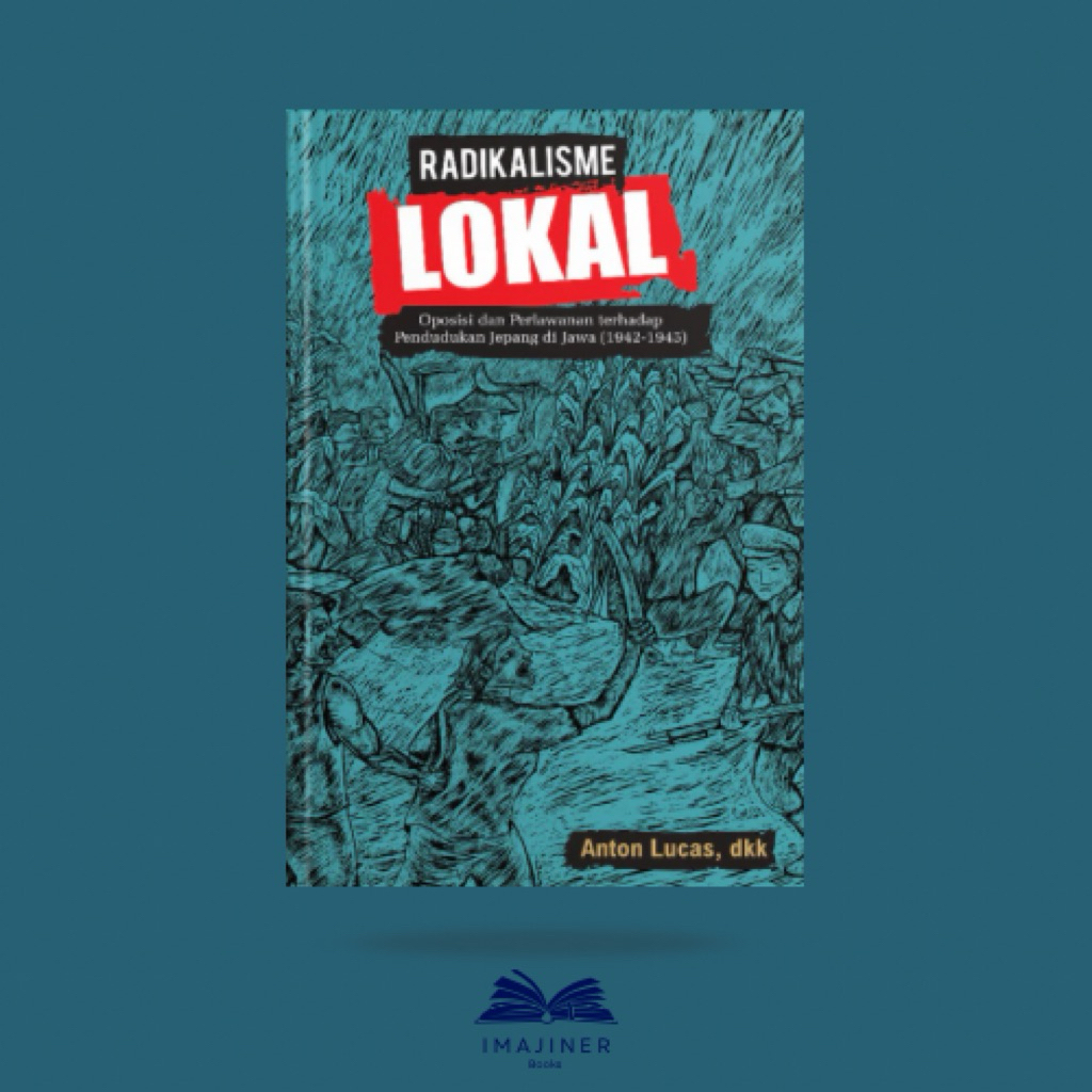Radikalisme Lokal - Anton Lucas dkk