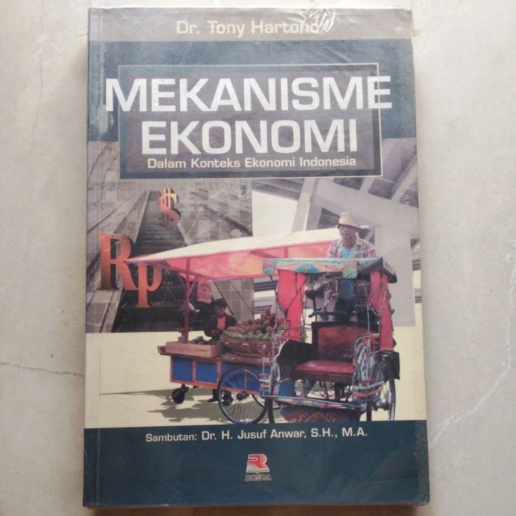 Mekanisme Ekonomi Dalam Konteks Ekonomi Indonesia ( ORI BEKAS ) #Tony Hartono