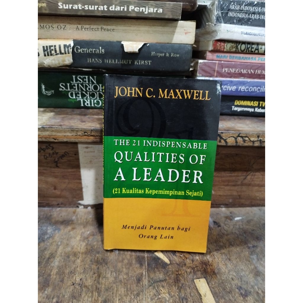 The 21 Indispensable Qualities Of A Leader - John C. Maxwell