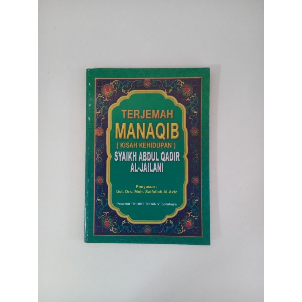 Buku Terjemah Manaqib (Kisah Kehidupan) Syaikh Abdul Qadir Al-Jailani