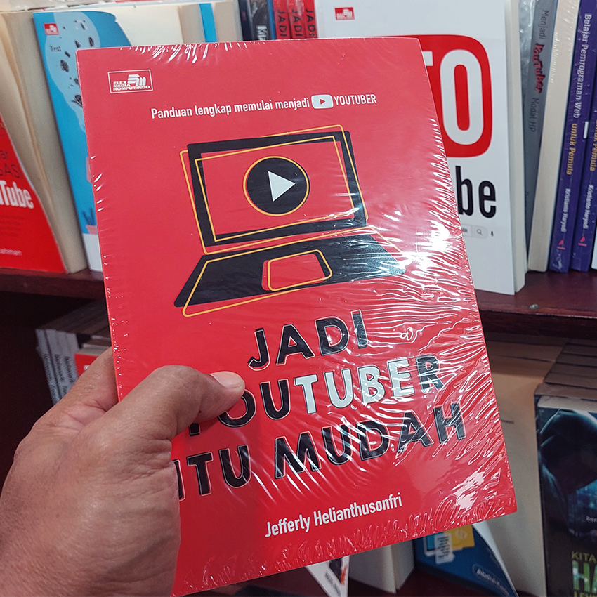 Buku Jadi YouTuber Itu Mudah - Buku Panduan Lengkap Memulai Menjadi Youtuber