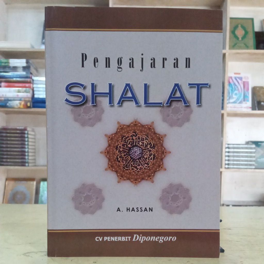Buku bacaan pengajaran SHALAT ( A. HASAN )