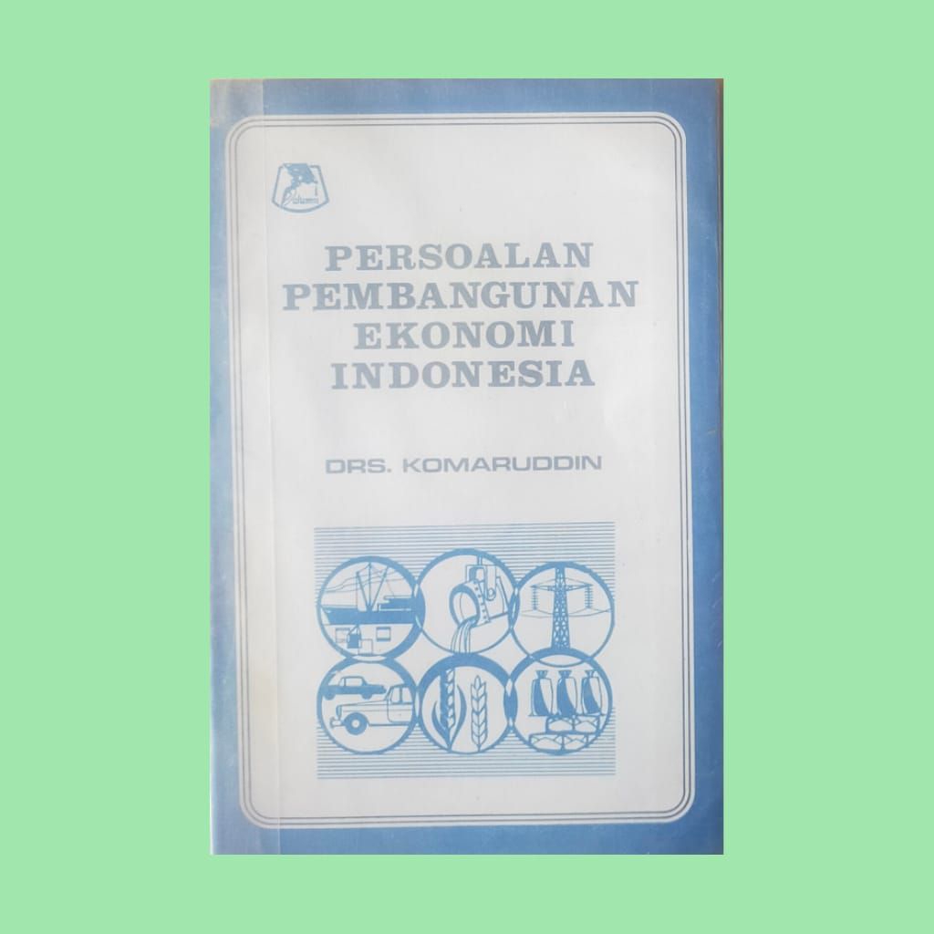 PERSOALAN PEMBANGUNAN EKONOMI INDONESIA