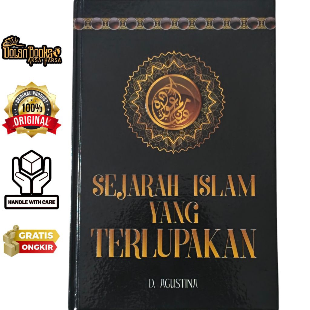 Sejarah Islam Yang Terlupakan - D. Agustina