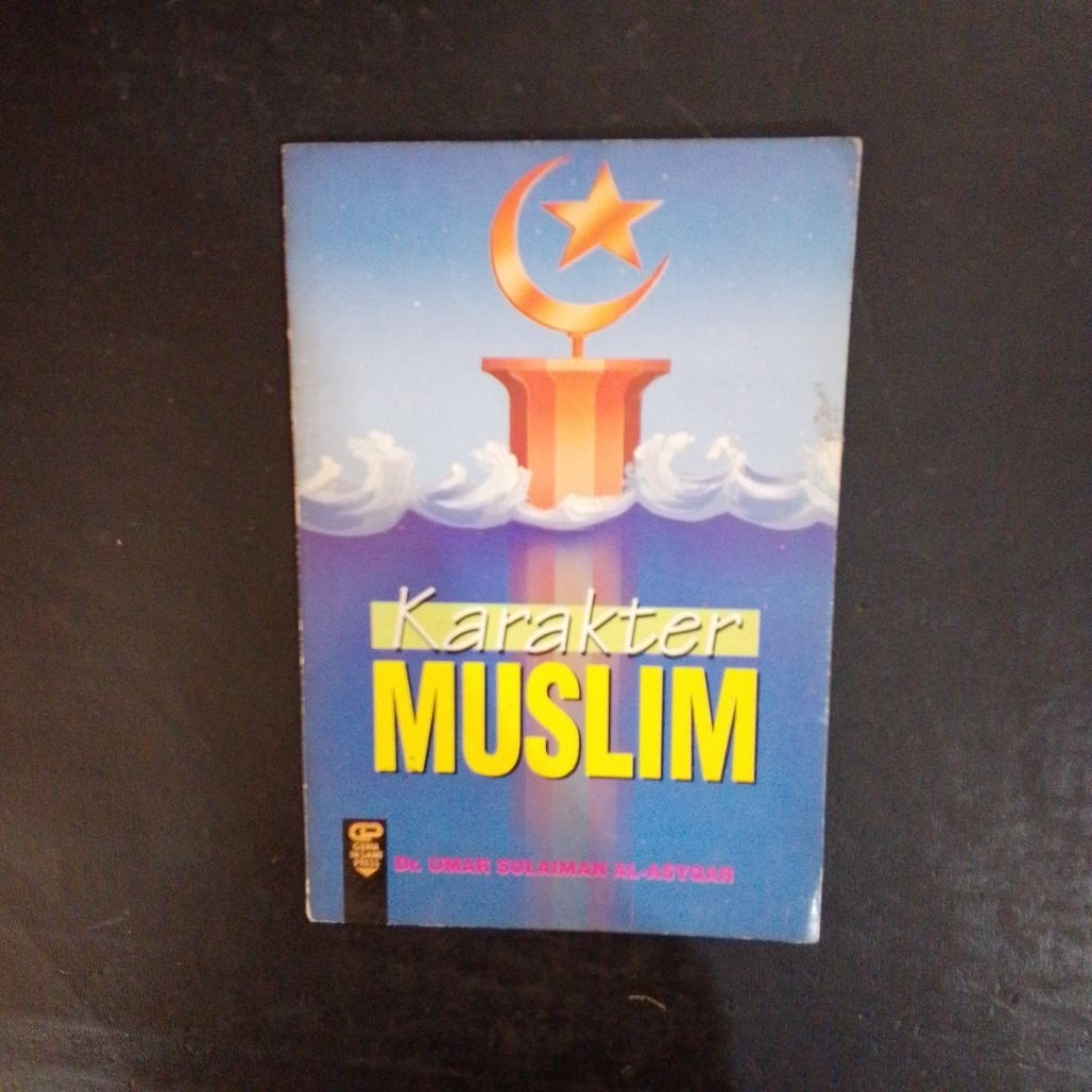 Karakter Muslim - Dr. Umar Sulaiman Al-Asyqar