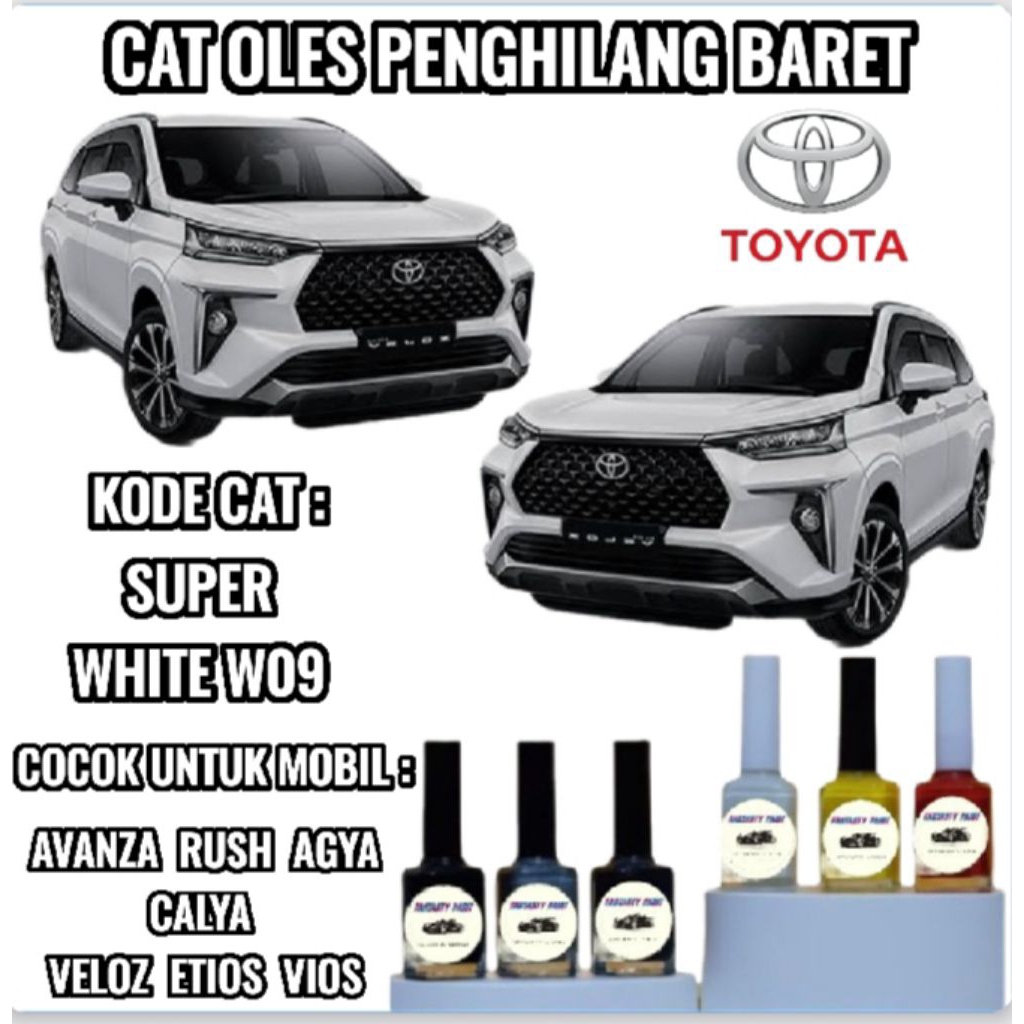Cat Oles Toyota White Solid W09 Penghilang Baret Mobil Lecet Gores Veloz Avanza Agya Calya Rush Caly