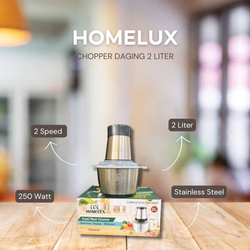 Blender Chopper Penggiling Daging Food Processor Stainless Steel Container SUS304 2 Liter HOMELUX