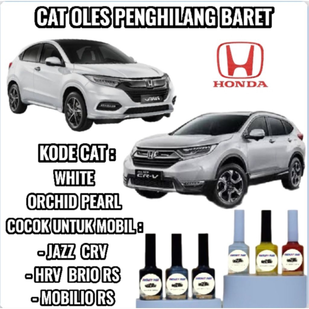 Cat Oles Penghilang Baret Mobil White Orchid Pearl Putih Mutiara Metalik Honda HRV JAZZ CRV Brio Mob