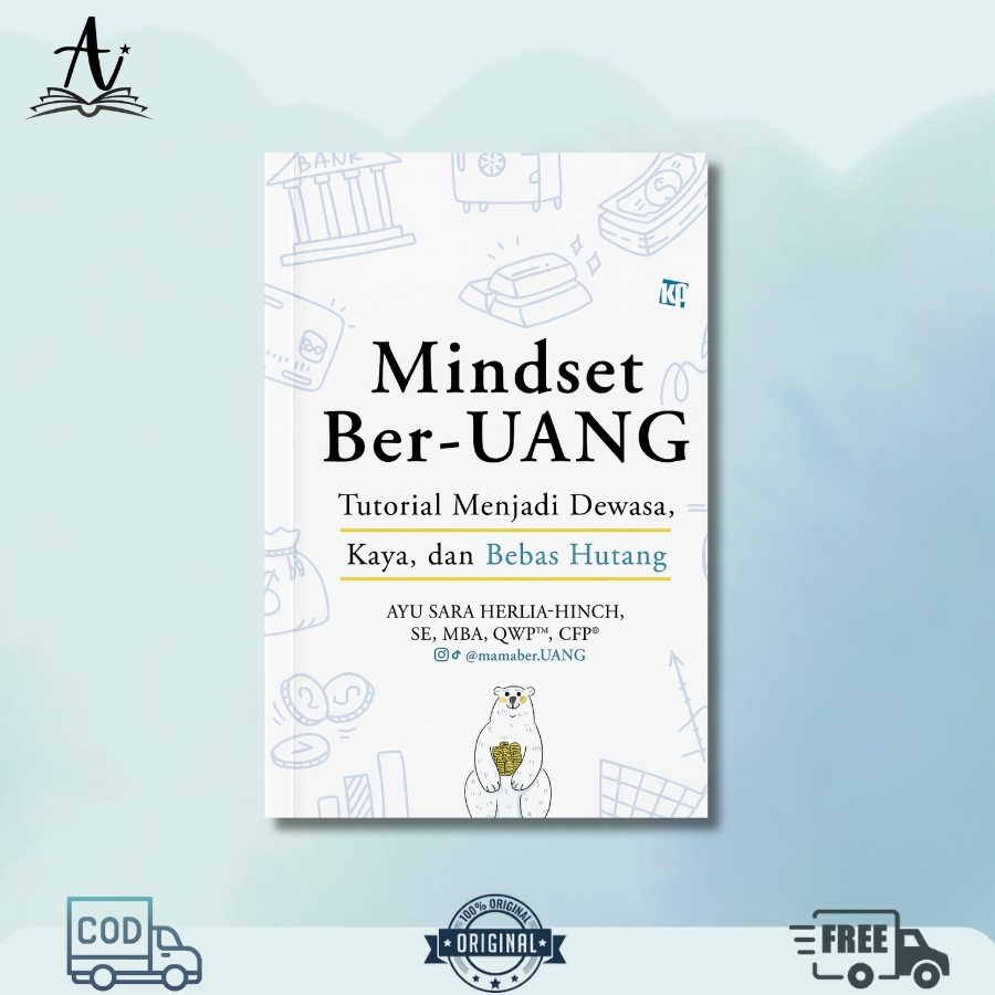 Mindset Ber-Uang; Tutorial Kaya, Dewasa, Bebas Hutang-Kawan Pustaka