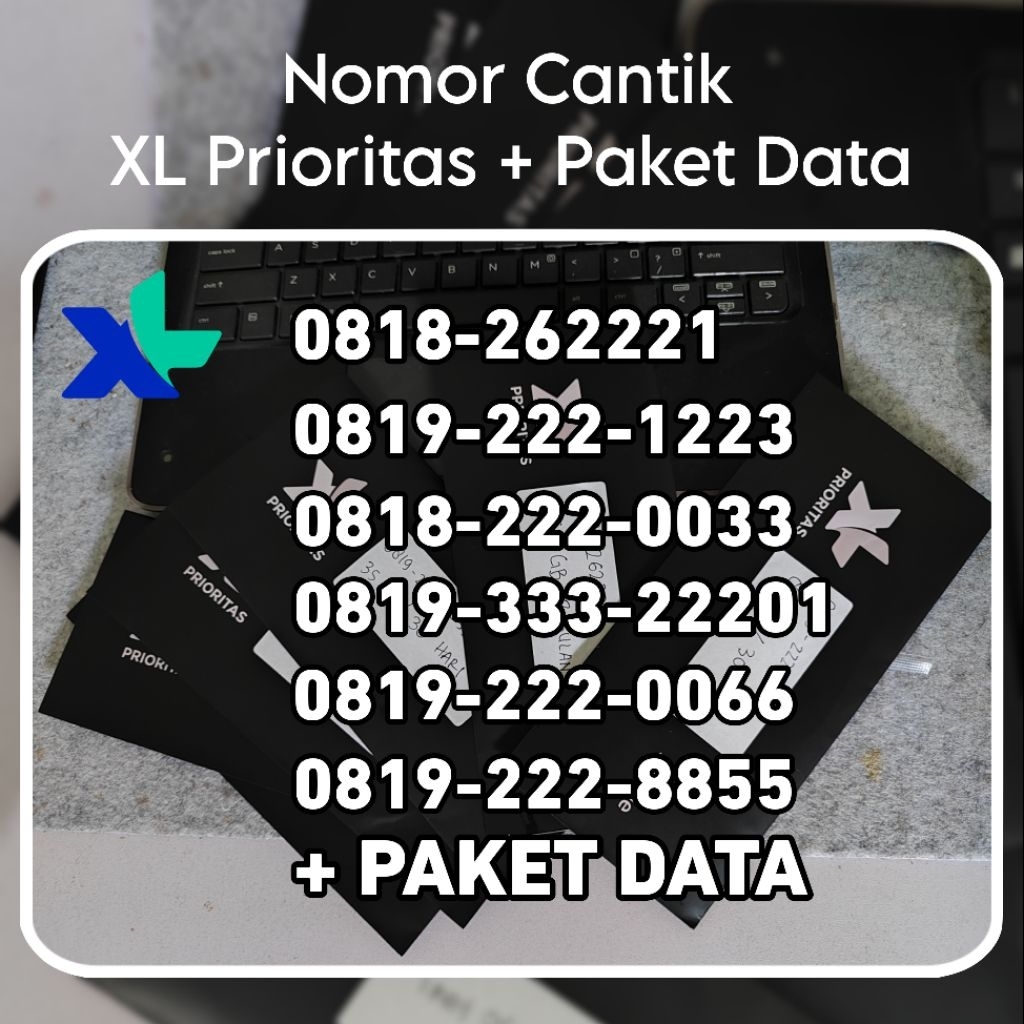 Nomor SIM Cantik 10 11 Digit Kartu Perdana XL Prioritas + Paket Data 35 GB, 80 GB, 360 GB Bisa Bantu