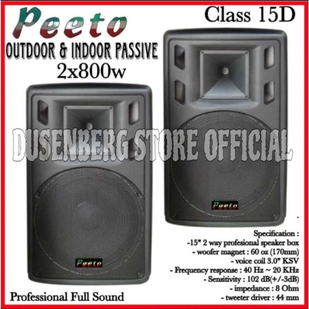 SPEAKER PASIF 15 INCH PEETO CLASS 15 D, MAX POWER 800 WATT - 2 UNIT