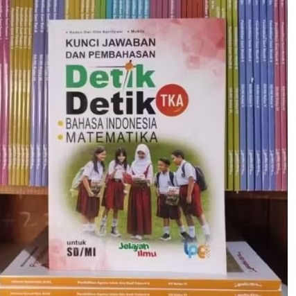 kunci jawaban dan pembahasan Detik- Detik TKA  bahasa indonesia matematika untu SD/ MI