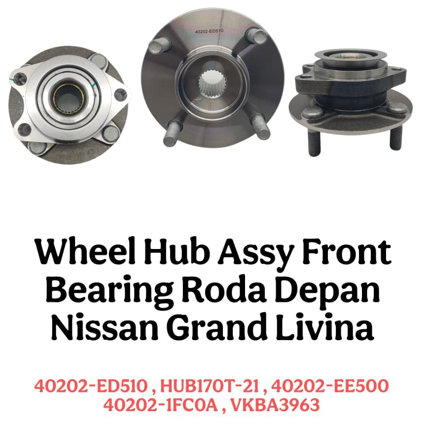 Wheel Hub Assy Front Bearing Roda Depan Nissan Grand Livina 4020ED510 HUB170T21 VKBA3963