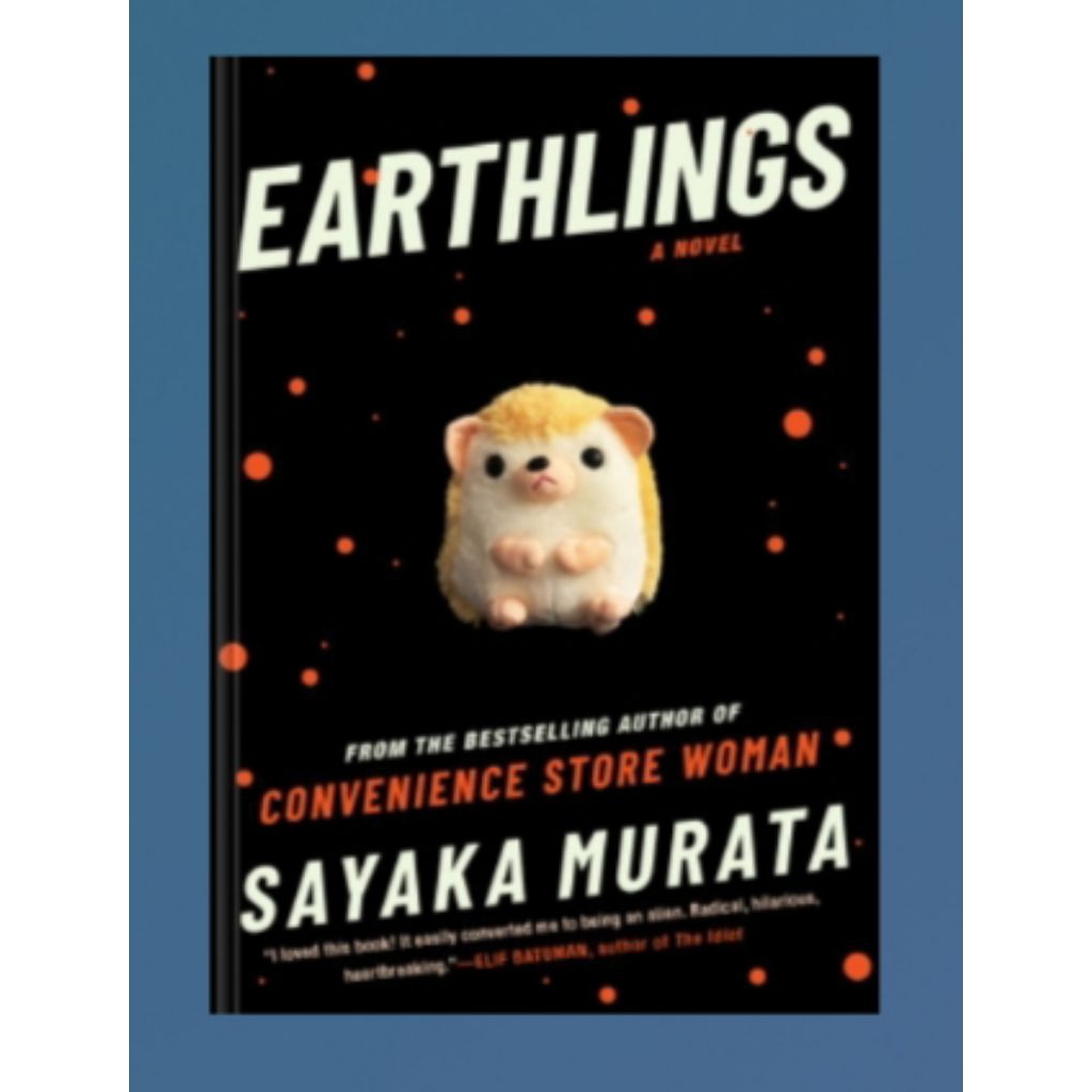 Buku Fisik EARTHLINGS -SAYAKA MURATA
