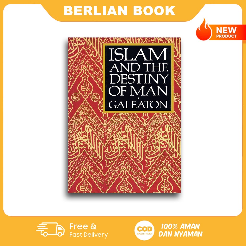 Islam and the Destiny of Man by Charles Le Gai Eaton (English)