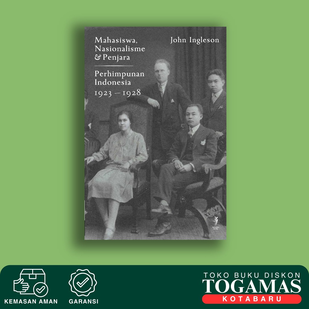 Mahasiswa, Nasionalisme & Penjara: Perhimpunan Indopnesia 1923-1928 - John Ingleson - Komunitas Bamb