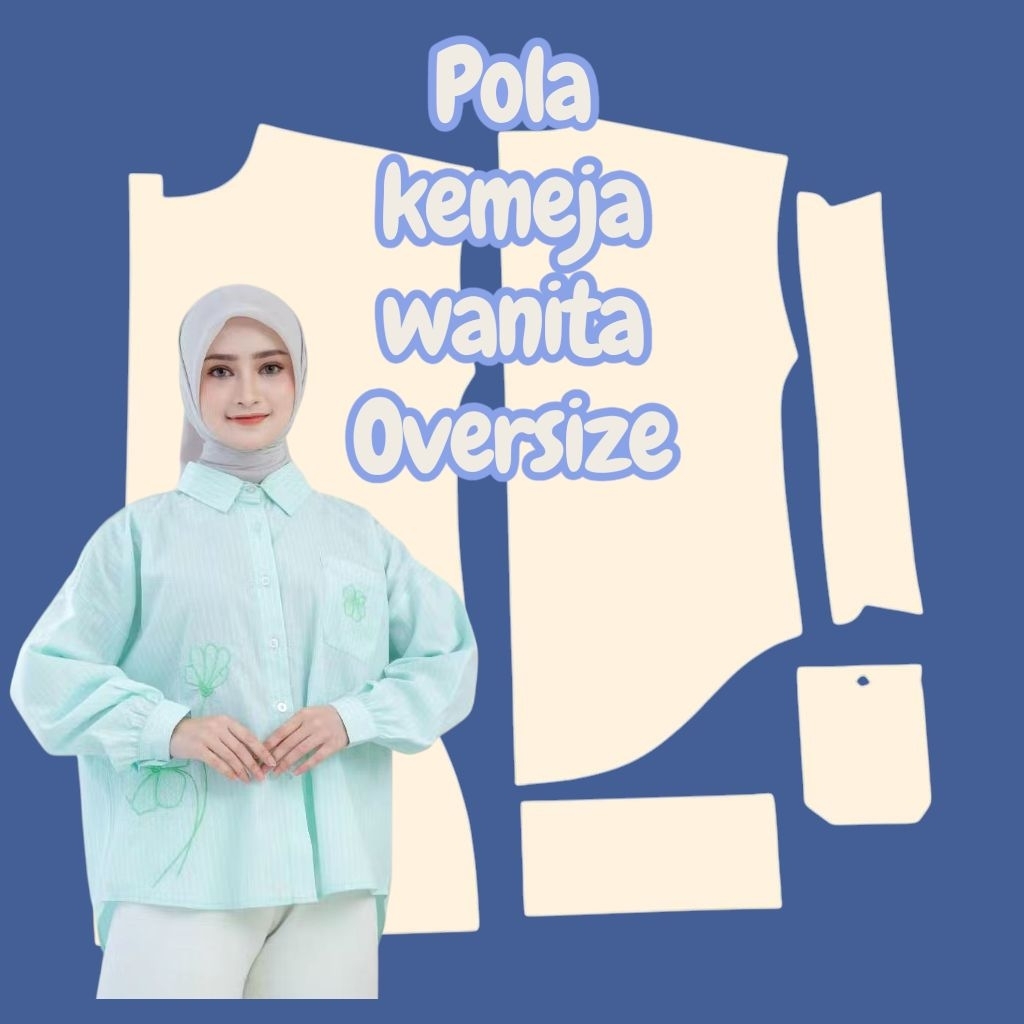 Pola Kemeja Oversize Lengan Panjang (Jual Pola Bukan Baju)