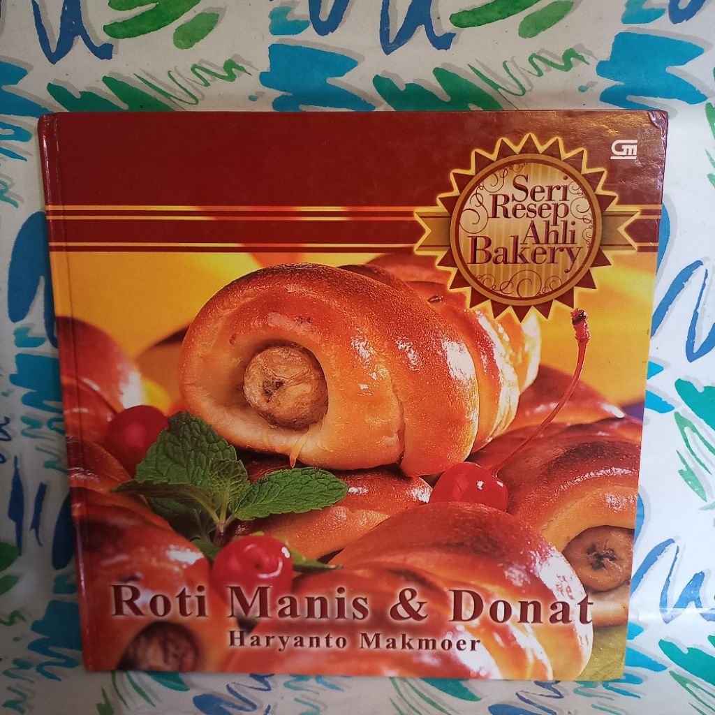 Buku Resep Roti Manis dan Donat Haryanto Makmoer Seri Resep Ahli Bakery cek foto dan deskripsi