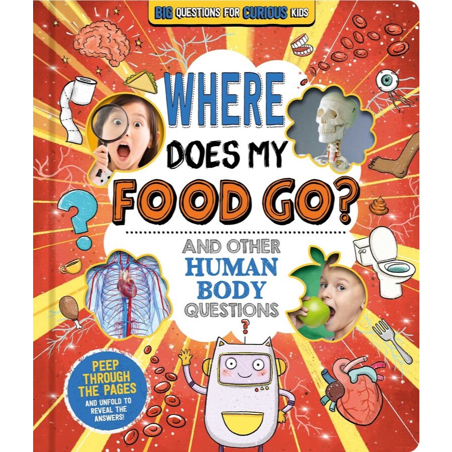 Where Does My Food Go? (And Other Human Body Questions) - Big Questions for Curious Kids with Peek-T