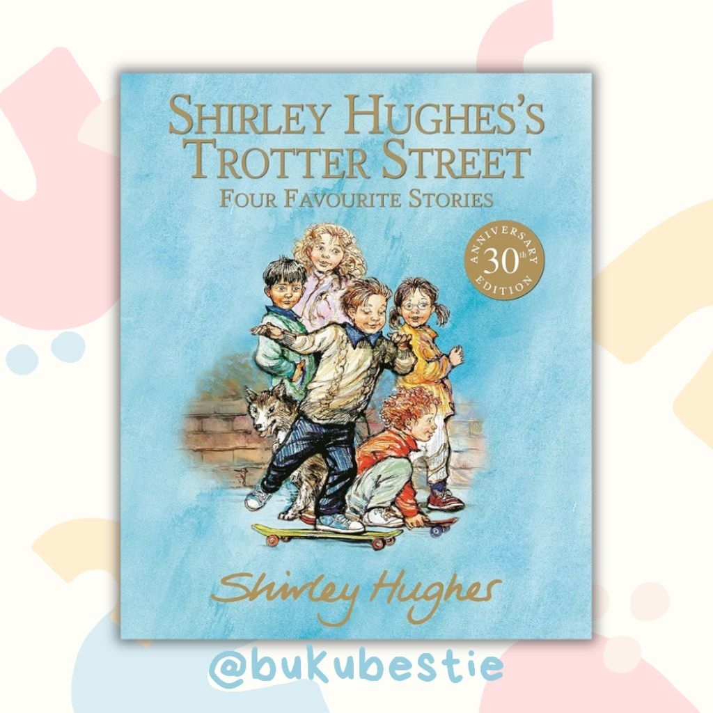 [NEW, SEALED, ORIGINAL] Shirley Hughes's Trotter Street: Four Favourite Stories - Buku Cerita Anak H