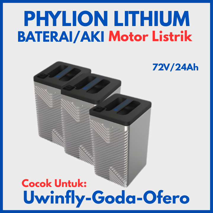 BATERAI LITHIUM 72V/24Ah | BATERAI LITHIUM PHYLION UNTUK UWINFLY GODA SELIS OFERO AIMA VIAR DLL | BA