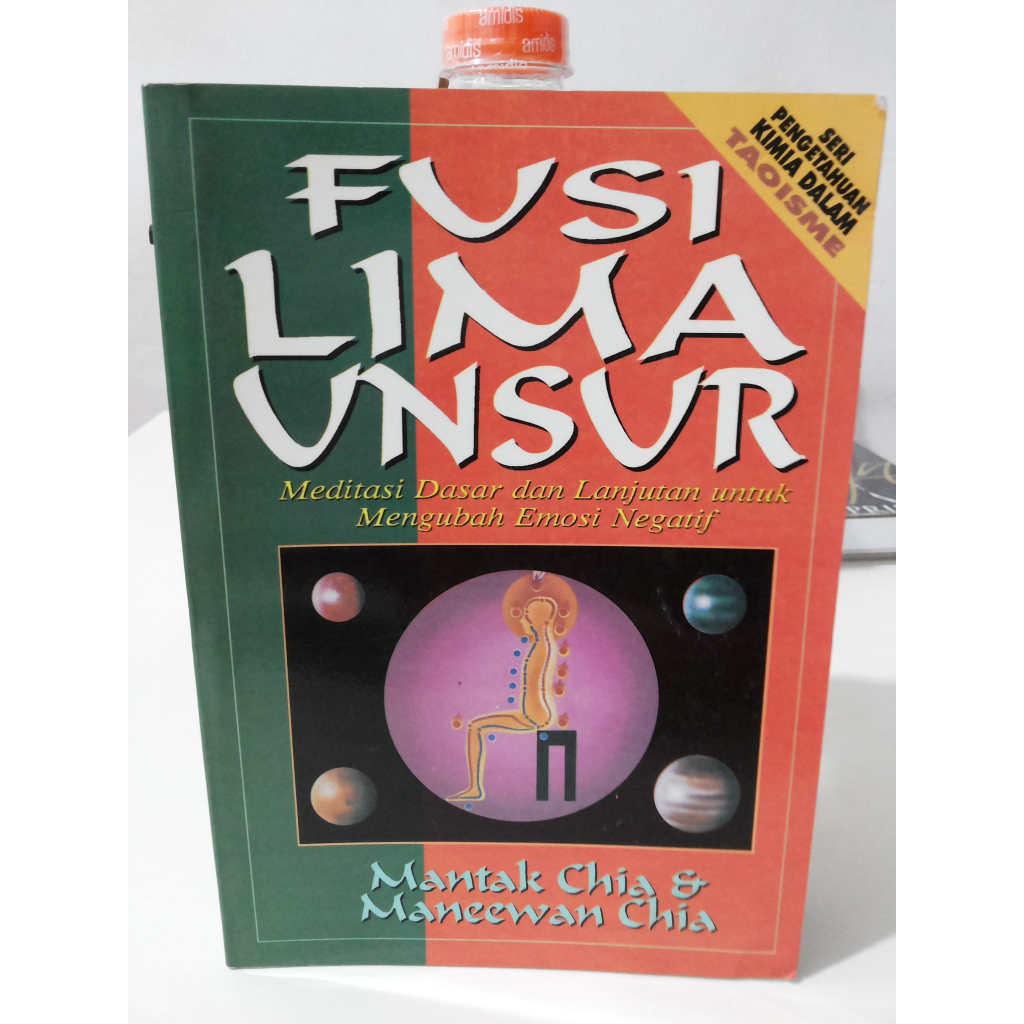 Buku Fusi Lima Unsur --- Mantak Chia & Maneewan Chia
