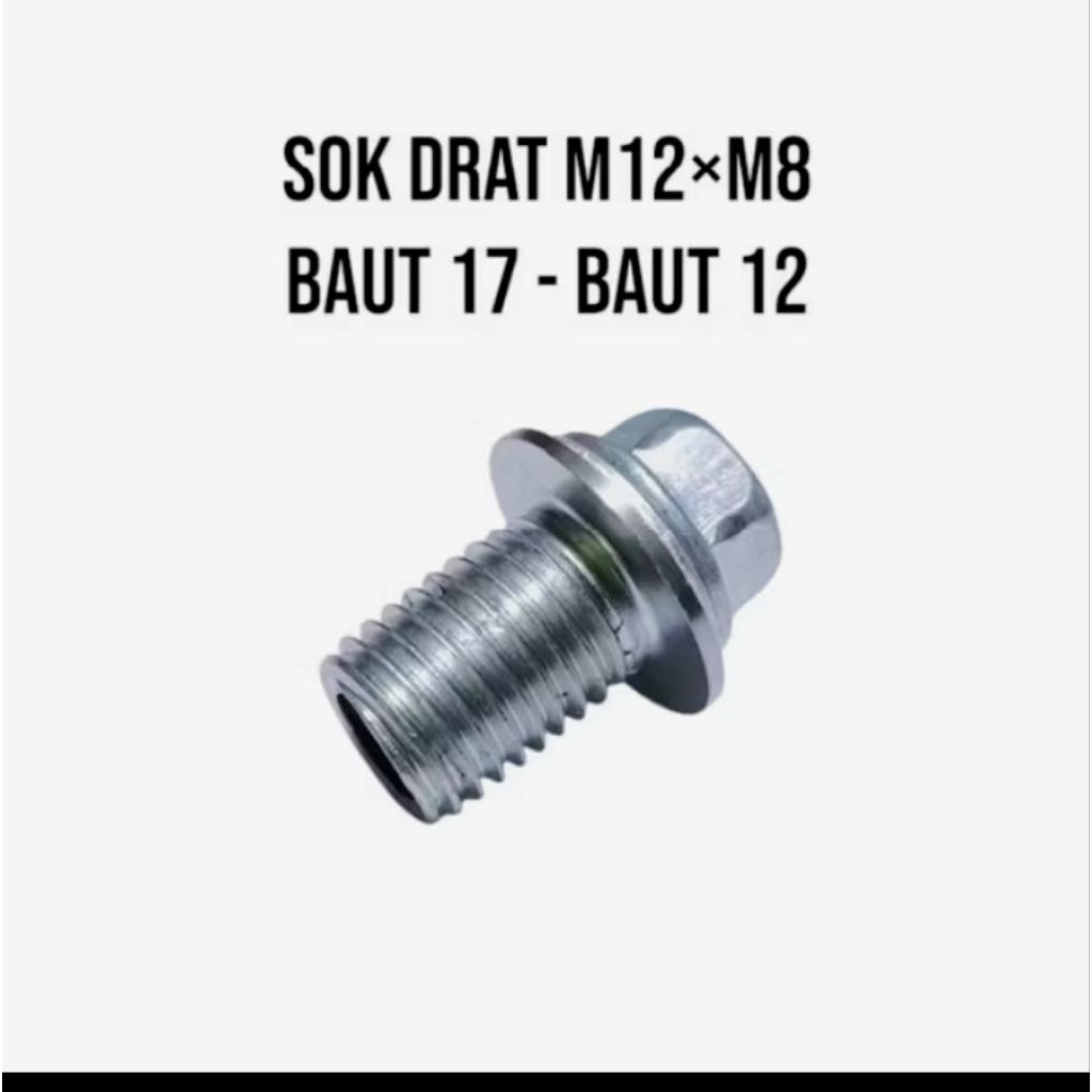 Shok drat 17 ke 12 baut 12 kunci 12mm ,untuk lubang baut oli motor setandar. Bos drat OD M12x1.5  ID