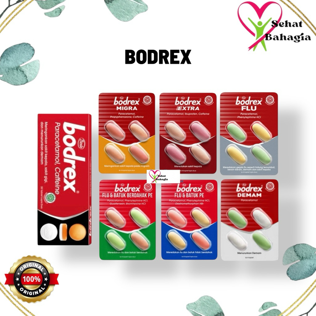 Bodrex  - Bodrex/ Bodrex Extra/ Bodrex Migra/ Bodrex Demam/ Bodrex Flu & Batuk PE/ Bodrex Flu/ Bodre