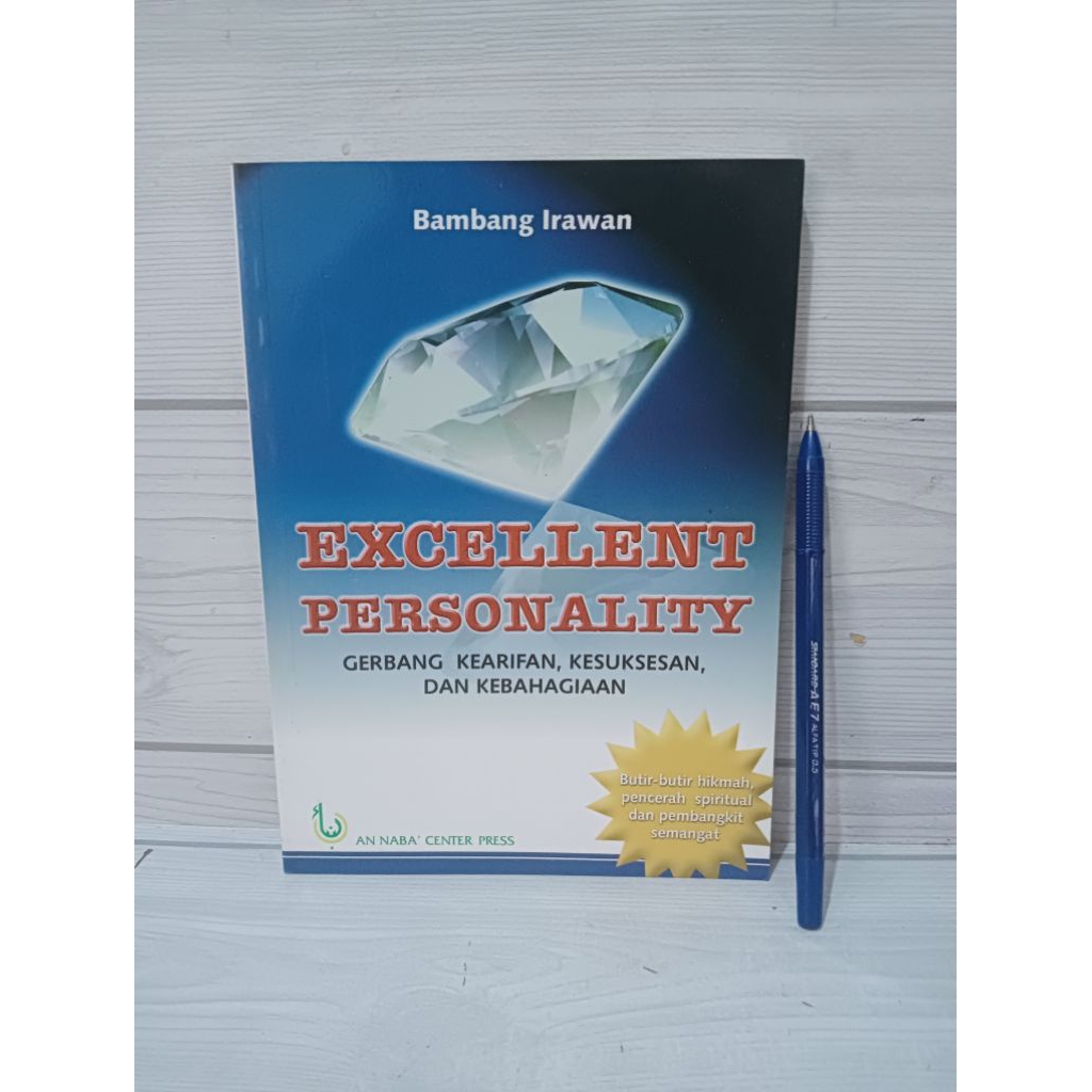 EXCELLENT PERSONALITY Gerbang Kearifan, Kesuksesan,Dan Kebahagiaan by Bambang Irawan