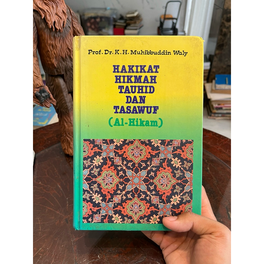 HAKIKAT HIKMAH TAUHID DAN TASAWUF (AL-HIKAM)
