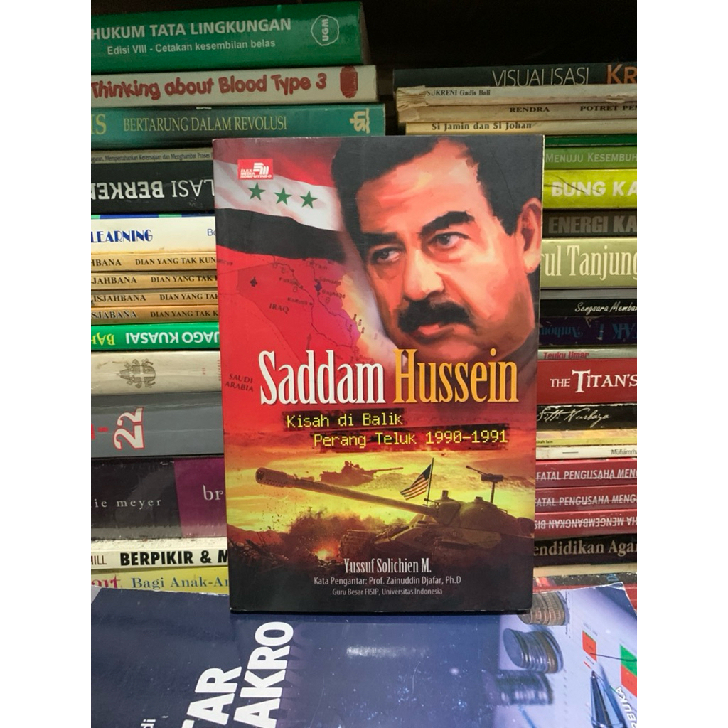 Saddam hussein kisah di balik perang teluk 1990-1991 by Yusuf solichien ORIGINAL