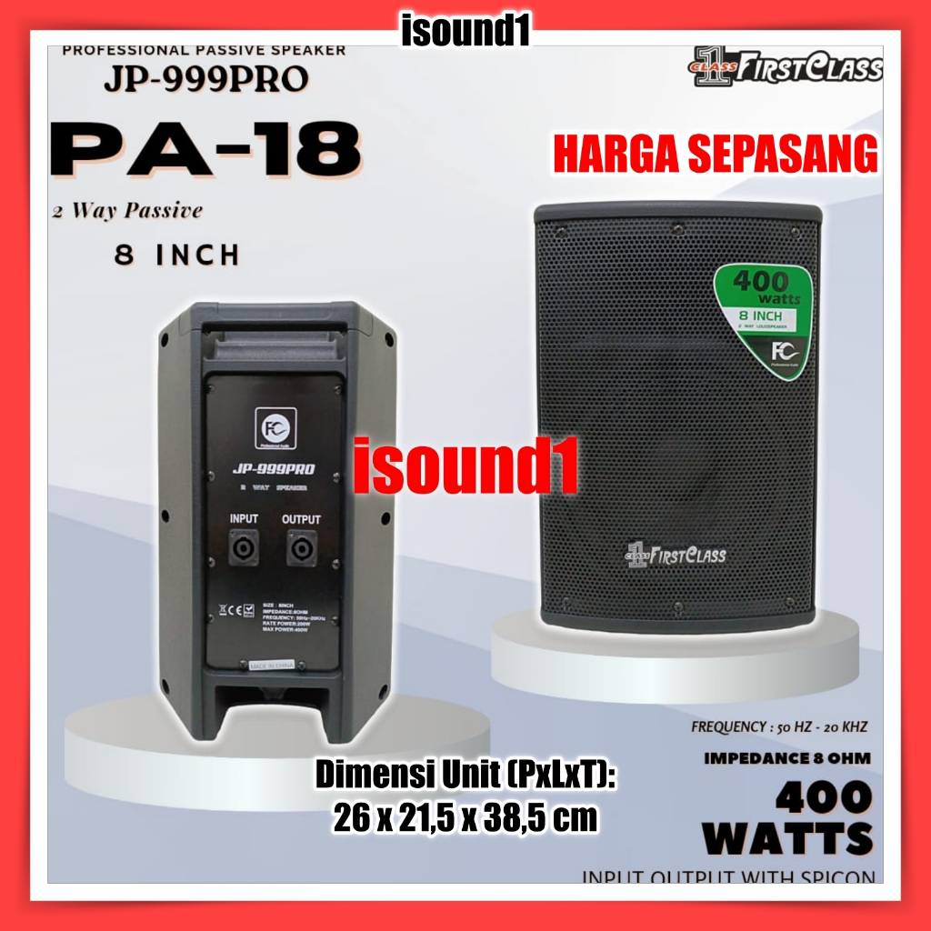 SPEAKER PASIF 8 INCH FIRSTCLASS JP-999 PRO PA-18  PA 18 PA18 ORIGINAL HARGA SEPASANG