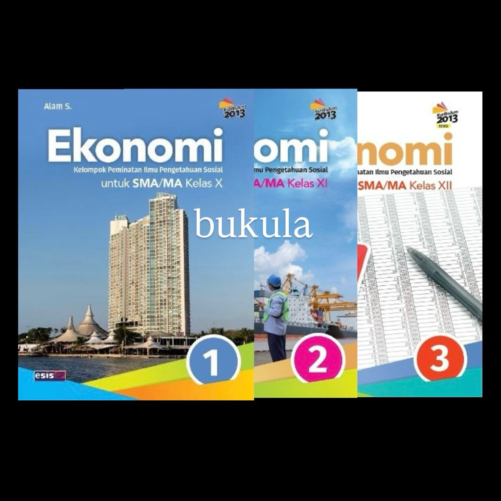 Buku Paket Ekonomi Sma Esis Kelas 10 11 12 Kurikulum 2013