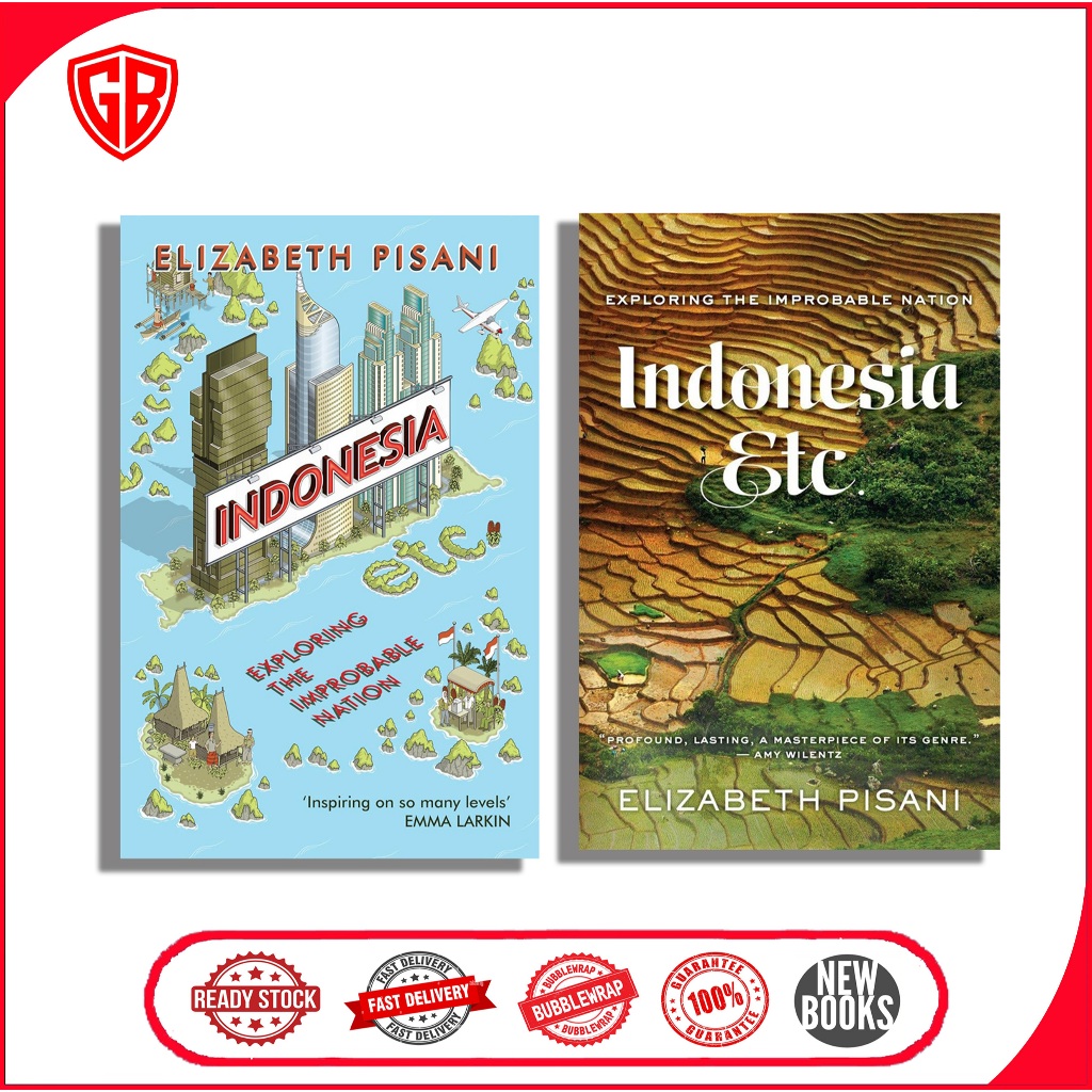 Indonesia, Etc.: Exploring the Improbable Nation by Elizabeth Pisani