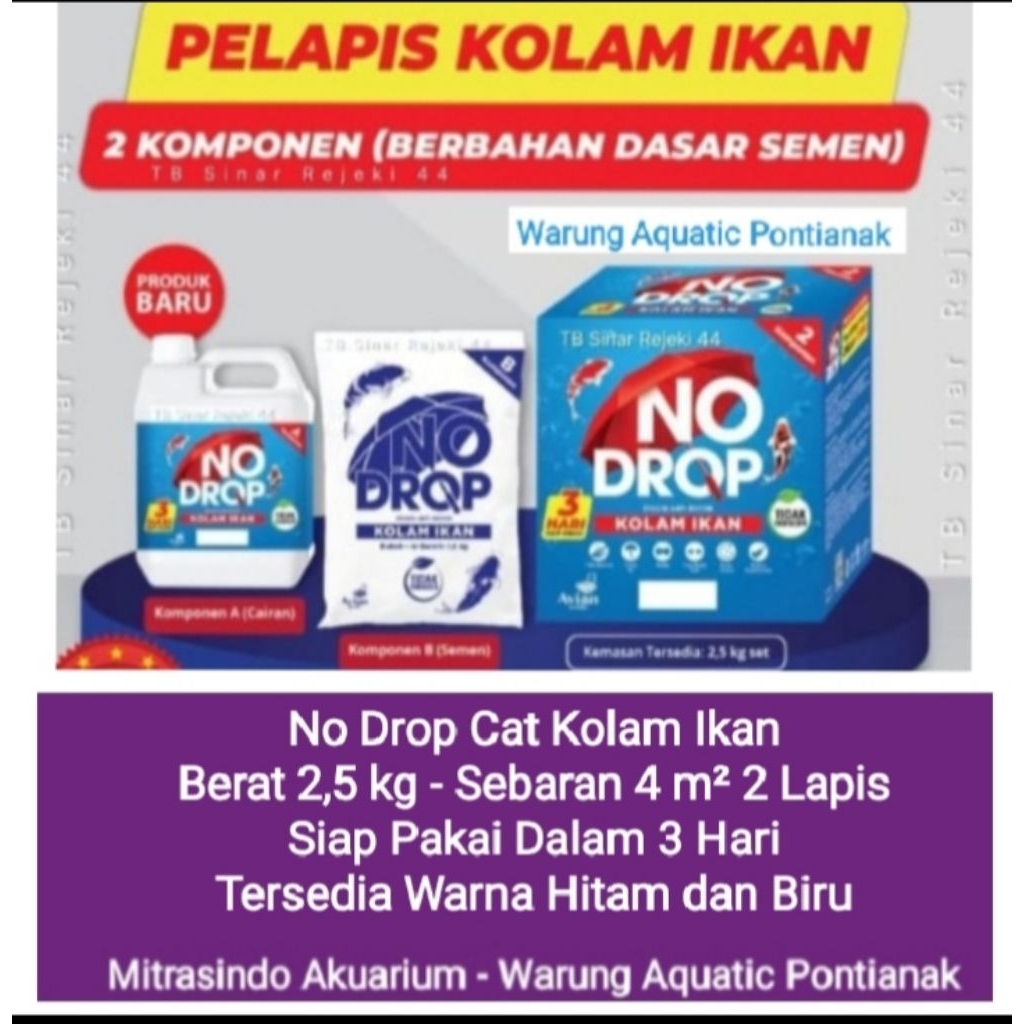 No Drop Cat Kolam Ikan 2,5 KG 2 Komponen Warna Biru Hitam